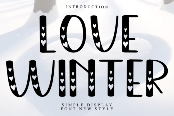 Love Winter: A Display Font That Makes Campaigns Feel Instantly Warm and Approachable
