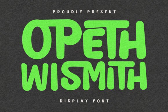 Opeth Wismith: A Joyful Display Font for Crafters