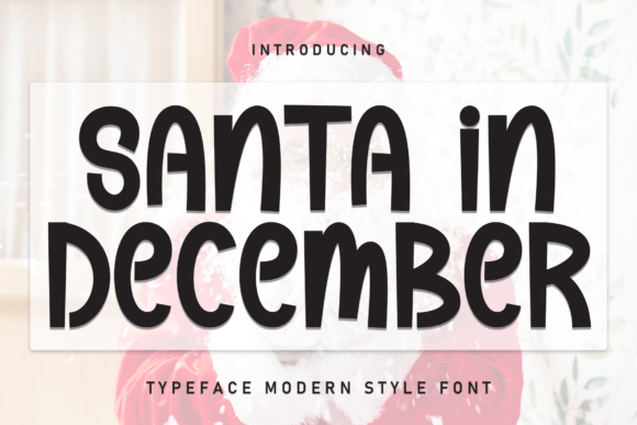 Santa in December: A Playful Display Font That Brings Campaigns to Life